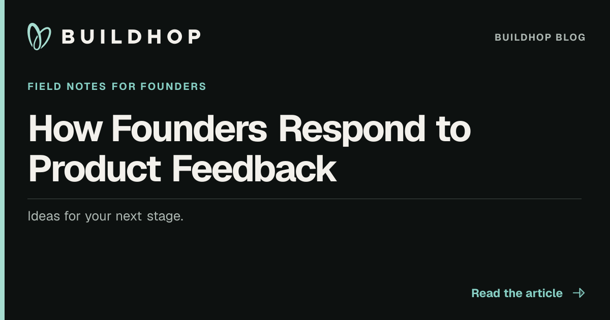 How Founders Respond to Product Feedback BuildHop Blog card